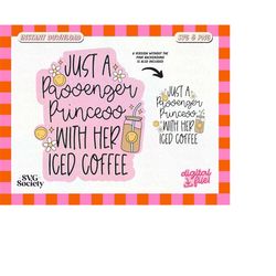 Just A Passenger Princess With Her Iced Coffee SVG PNG Fun Cute Design for T-Shirts, Cups, Stickers, Tote Bags, Caps & M