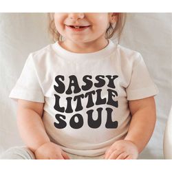 Sassy Little Soul svg, Toddler design shirt svg, Choose happy svg, Sassy girl svg, Funny kids quote png, Children print