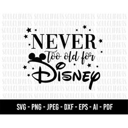COD1129- Never too old for disneeyy svg, Family TripnSVG, Vacay Mode Svg, mickey svg, minnie mouse svg, family svg, neve