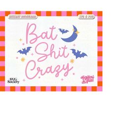 Bat Shit Crazy SVG PNG File, Trendy Cute Aesthetic Halloween Design for T-Shirts, Cups, Stickers, Tote Bags, & More - Co