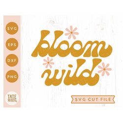 Bloom wild SVG cut file - Retro boho spring svg, spring svg, retro summer svg, retro bloom png- Commercial Use, Digital