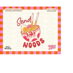 Send Noods SVG, Funny Svg, Food Silhouette Cut File, Noodle Svg, Ramen Svg, Funny Saying Svg, Chinese Food Svg, Cut File