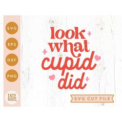 Look what cupid did SVG cut file, Valentine baby announcement svg, Valentine baby Retro Valentines png - Commercial Use,