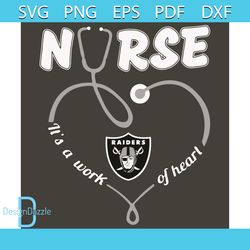 Nurse It Is A Work Of Heart Las Vegas Raiders Svg, Sport Svg, Las Vegas Raiders Football Team Svg, Las Vegas Raiders Svg
