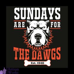 Sundays Are For The Dawgs Svg, Trending Svg, Sundays Are For The Dawgs Svg, Cleveland Svg, Est 1946 Svg, Dog Svg, Dog He