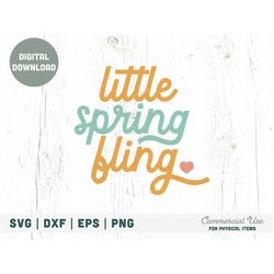 Little spring fling script SVG cut file - Retro boho shirt svg, spring baby png, springtime hippie kid svg - Commercial
