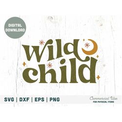 Wild child SVG cut file - boho boy shirt svg, Boho dreamer PNG, stay wild moon child svg, wildflower png- Commercial Use