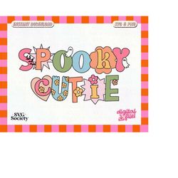 Spooky Cutie SVG PNG File, Trendy Cute Halloween Funny Artsy Design for Shirts, Cups, Stickers, Tote bags & More - Comme