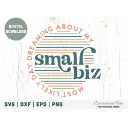 Day dreaming about my small biz SVG cut file - Retro small business owner svg, Boss mom small shop svg - Commercial Use,