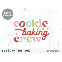 Cookie Baking Crew Retro SVG cut file, Christmas cookie baking svg, holiday baking shirt svg, sublimation PNG - Commerci