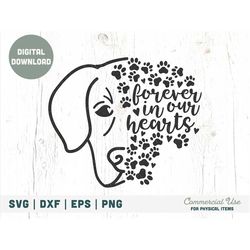 Forever in our hearts SVG cut file - Dog Loss svg, Pet loss svg, dog memorial gift svg, dog remembrance svg - Commercial