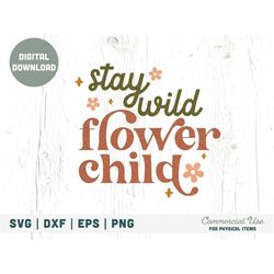 Stay wild flower child SVG cut file - boho girl shirt svg, Boho dreamer PNG, little hippie shirt png - Commercial Use, D