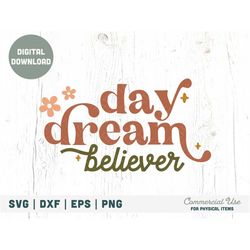 Day dream believer SVG cut file - boho girl shirt svg, Boho dreamer PNG, hippie mama shirt png, wildflower png- Commerci