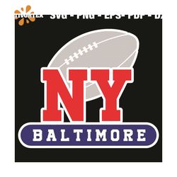 NY Baltimore Svg, Sport Svg, Buffalo Football Team Svg, Ny Baltimore Football Team Svg, Football Player Svg, Football Te