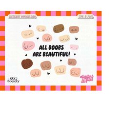 All Boobs Are Beautiful SVG PNG Cute Body Positivity Artsy Design for T-Shirts, Mugs, Stickers, Tote Bags & More - Comme