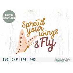 Spread your wings & fly butterfly SVG cut file, Boho motivational svg for t-shirt, Retro inspirational svg - Commercial