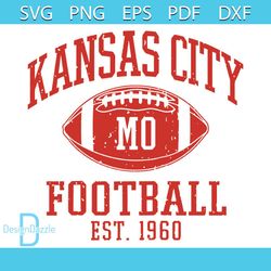 Kansas City Mo Football Est 1960 Svg, Sport Svg, Kansas City Chiefs Svg, Football Svg, Kc Svg, Super Bowl Svg, Patrick M
