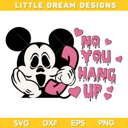 Mickey No You Hang Up SVG, Disney Mouse Ghostface Halloween SVG, Ghostface Calling SVG PNG