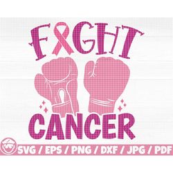 fight cancer svg/eps/png/dxf/jpg/pdf, cancer awareness quote, boxing gloves svg, cancer fight svg, cure cricut, fight ca
