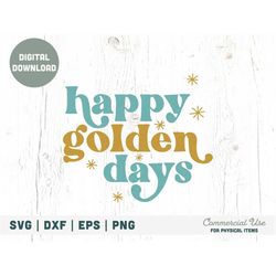 Happy golden days SVG cut file, Retro Christmas song svg, Vintage Boho Christmas shirt svg, Witty holiday svg- Commercia
