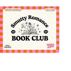 Smutty Romance Book Club SVG PNG, Romance Readers Svg, Smutty Svg, Book Lover, Bookish, Stickers, Mugs, Tote Bags and Mo
