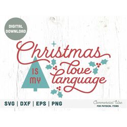 Christmas is my Love Language SVG cut file, Retro Christmas svg, Mid Century Christmas svg, Humor holiday svg- Commercia