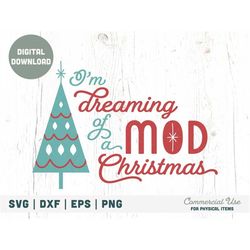 I'm Dreaming of a MOD Christmas SVG cut file, Mid century modern Christmas svg, Vintage Christmas tree svg - Commercial