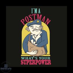 I Am A Postman What Is Your Superpower Svg, Trending Svg, Postman Svg, Superpower Svg, Superpower Postman Svg, Postman G
