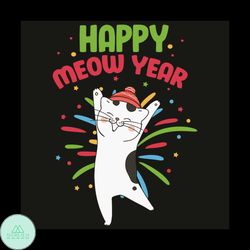 Happy Meow Year Svg, Trending Svg, Happy New Year 2021 Svg, New Year Svg, Cat Svg, Meow Year Svg, The Eve Svg, New Me Sv