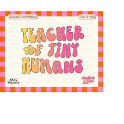 Teacher of Tiny Humans Png, Sublimation Designs Downloads, PNG Transparent, PNG Clipart, Printable Transfer, Digital Dow