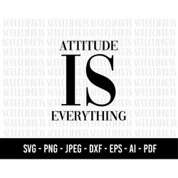 COD519- acttitude is everything svg,positive vibes only svg/make it happen Svg/quote svg /trendy svg /Boho Svg/commercia