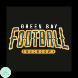 Green Bay Football Touchdown Svg, Sport Svg, Green Bay Packers Football Team Svg, Green Bay Packers Svg, Green Bay Packe