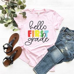 Hello First Grade Shirt, Back to School Shirt, Teacher Shirt, Team Teacher Shirt, First Grade Teacher Shirt, First Day O