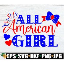 All American Girl, 4th Of July, Fourth Of July, Girls 4th of July, Girl's July 4th, 4th Of July svg, American Girl svg,