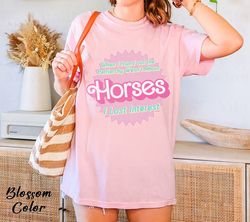 Comfort Colors When I found out the Patriarchy Wasnt About HORSES I lost Interest, Ken shirt, Kenoug