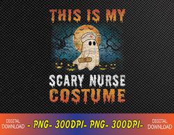 This Is My Scary Nurse Costume Fun Halloween Svg, Eps, Png, Dxf, Digital Download
