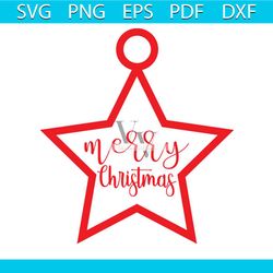 Merry Christmas And Ornaments Star Svg, Christmas Svg, Merry Christmas Svg, Ornament Svg, Christmas Star Svg, Xmas Svg