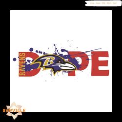 Dope Baltimore Ravens Football Team Svg, Sport Svg, Baltimore Ravens Football Team Svg, Baltimore Ravens Svg, Dope Svg,