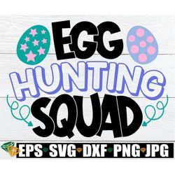 Egg Hunting Squad, Girls Easter Egg Hunt, Girls Easter svg, Kids Easter Egg Hunt, Easter svg, Kids Easter svg, Girls Eas