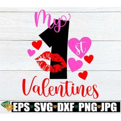 1st Valentine's Svg, First Valentine's Day Svg, My 1st Valentines Day Svg, Girls First Valentines Day Svg, 1st Valentine