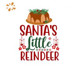 Santa's Little Reindeer Svg, Christmas Svg, Santa Claus Svg, Christmas Cake Svg