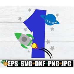 Space Theme 1st Birthday, Outer Space 1st Birthday, Outer Space Birthday svg, Space 1st Birthday, Rocketship 1st Birthda