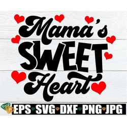 Mama's Sweetheart, Valentine's Day svg, Kids Valentine's Day, Cute Valentine's Day svg, Sweetheart svg, Valentine's Day