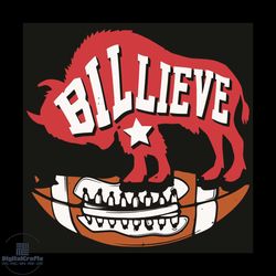 Billieve Buffalo Bills Svg, Sport Svg, Billieve Svg, Buffalo Mafia Svg, Buffalo Bills Svg, Buffalo Bills Football Team S