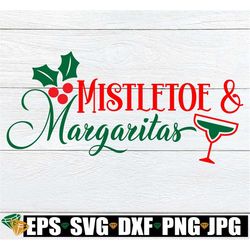 Mistletoe and Margaritas. Christmas svg. Tropical Christmas svg. Mistletoe and margaritas svg. Cute Christmas shirt svg.
