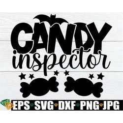 Candy Inspector, Funny Halloween Quote, Parents Halloween SVG, Funny Babys Halloween svg, Funny Kids Halloween SVG, Hall