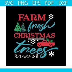 Farm Fresh Christmas Trees Svg, Christmas Svg, Farm Fresh Christmas Svg
