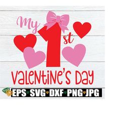 My First Valentines Day svg, My 1st Valentine's Day, Girls First Valentine's Day svg. First Valentines Day cut file. Val