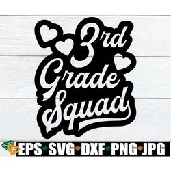 3rd Grade Squad, Matching 3rd Grade Teacher Shirts svg, 3rd Grade Teacher svg, Teacher Appreciation Gift svg, First Day