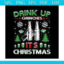 Drink Up It's Christmas Svg, Christmas Svg, Christmas Drink Wine Svg